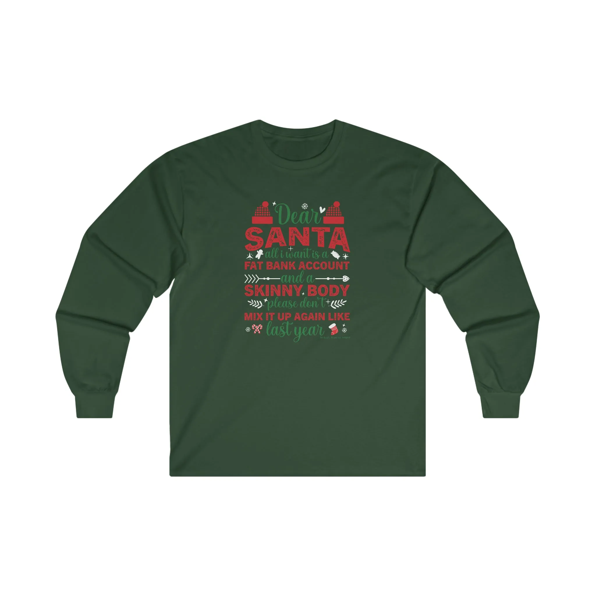 Dear Santa All I Want Is a Fat Bank Account Long Sleeve Tee