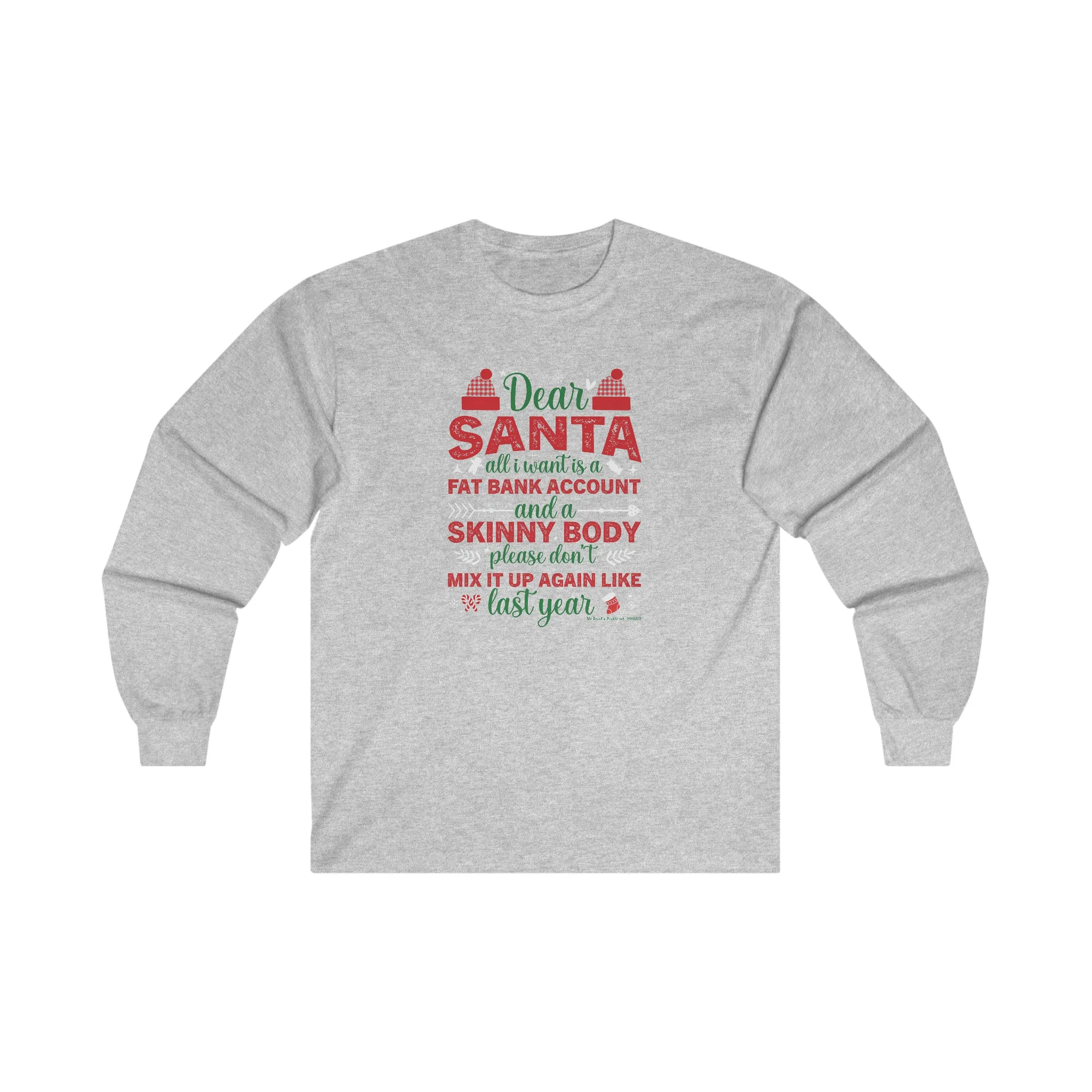 Dear Santa All I Want Is a Fat Bank Account Long Sleeve Tee